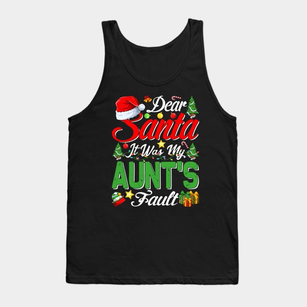 Dear Santa It Was My Aunts Fault Christmas Funny Chirtmas Gift Tank Top by intelus